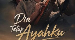 Dia Tetap Ayahku